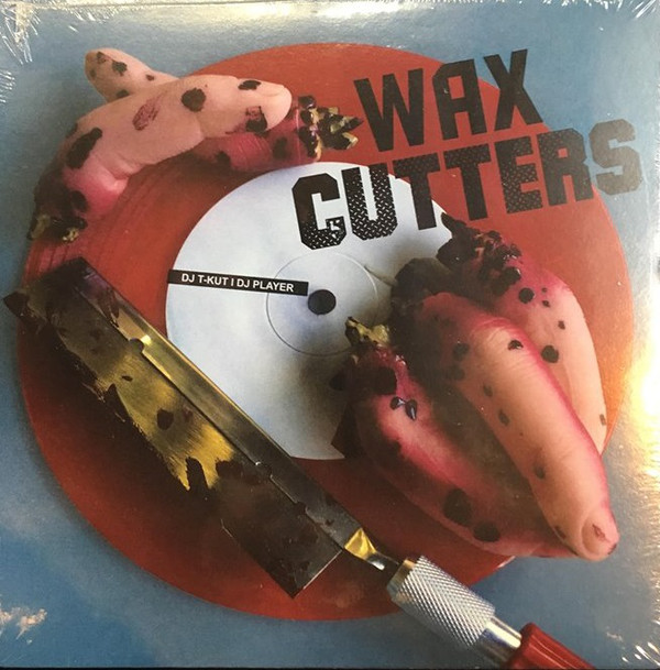 DJ T-KUT - WAX CUTTERS